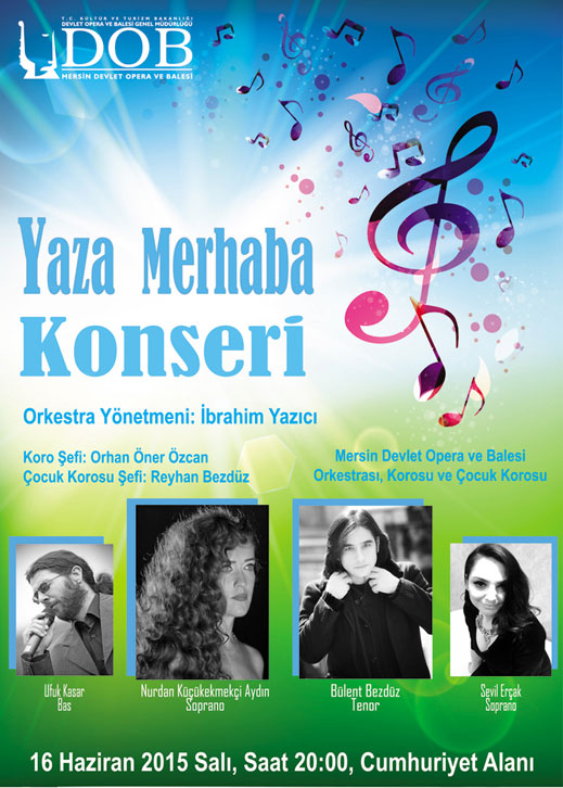 16.06.2015 / Mersin Devlet Opera ve Balesi - Yaza Merhaba Konseri