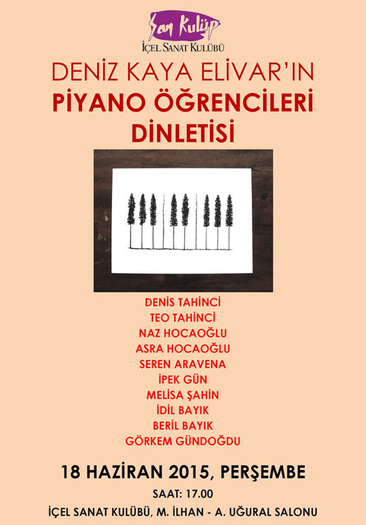 18.06.2015 / Deniz Kaya Elivar'ın Piyano Öğrencilerinin Dinletisi