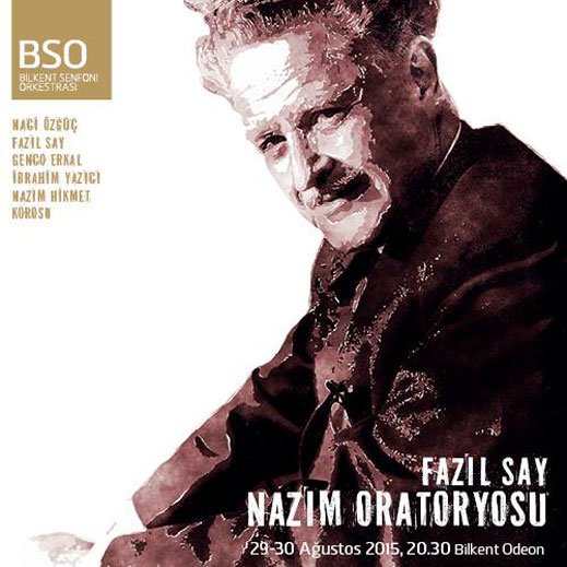 29-30.08.2015 / Bilkent Senfoni Orkestrası - Fazıl Say Nazım Oratoryosu