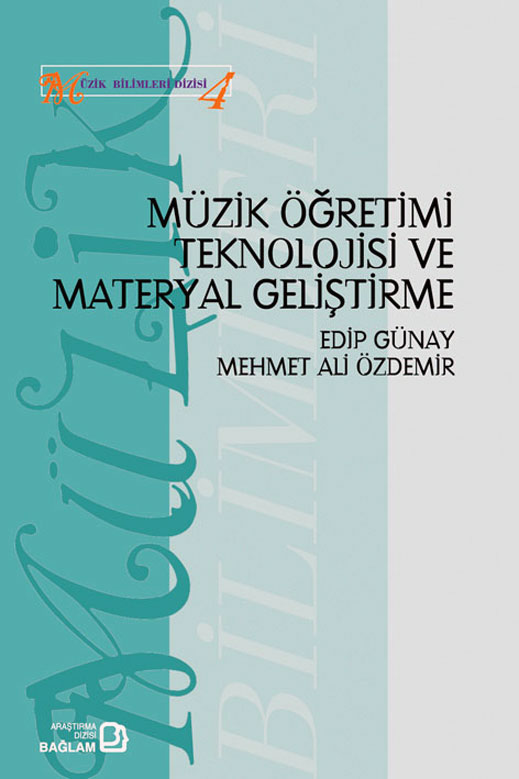 Edip Günay - Mehmet Ali Özdemir / Müzik Öğretimi Teknolojisi ve Materyal Geliştirme