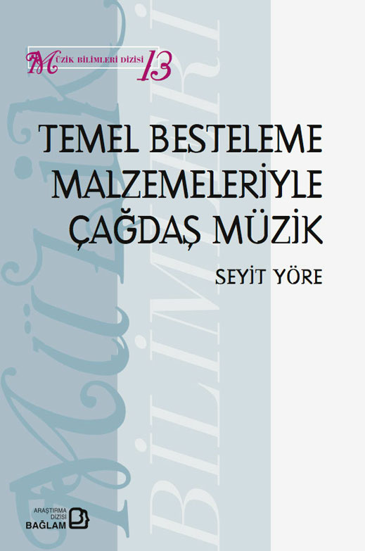 Seyit Yöre - Temel Besteleme Malzemeleriyle Çağdaş Müzik