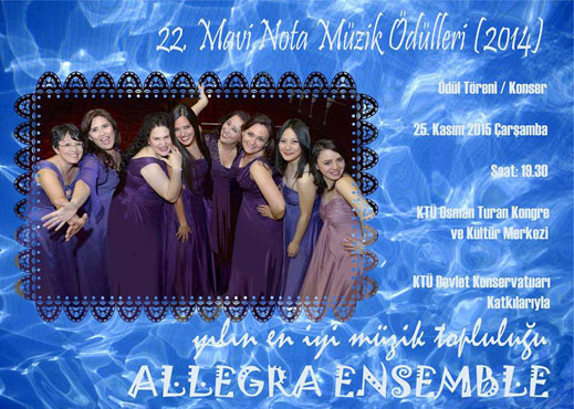 25.11.2015 / 22. Mavi Nota Müzik Ödülleri (2014) -Yılın En İyi Müzik Topluluğu 'Allegra Ensemble' - 2