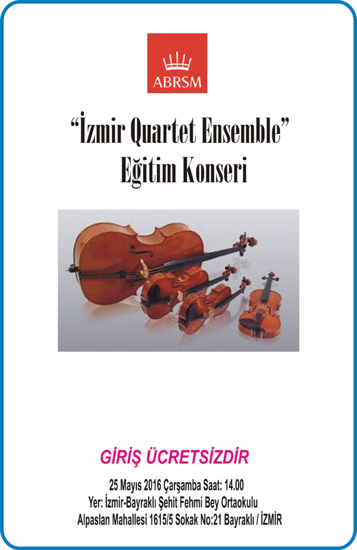 25.05.2016 / İzmir Quartet Ensemble Eğitim Dinletisi