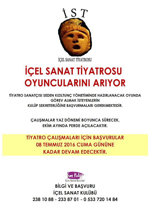 08.07.2016 / İçel Sanat Tiyatrosu Oyuncularını Arıyor