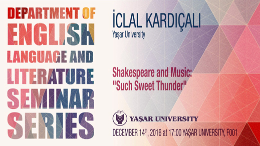 14.12.2016 / İclal Kardıçalı - Shakespeare and Music