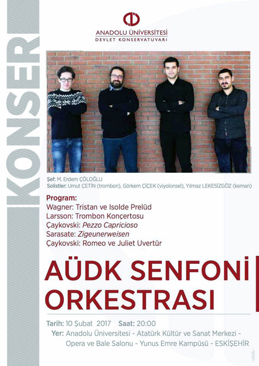 10.02.2017 / Anadolu Üniversitesi Devlet Konsevatuvarı Senfoni Orkestrası Dinletisi