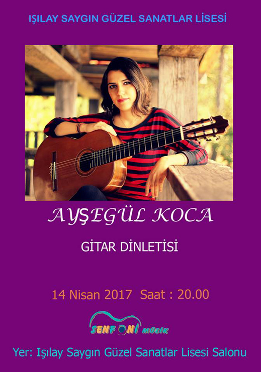 14.04.2017 / Ayşegül Koca Gitar Dinletisi