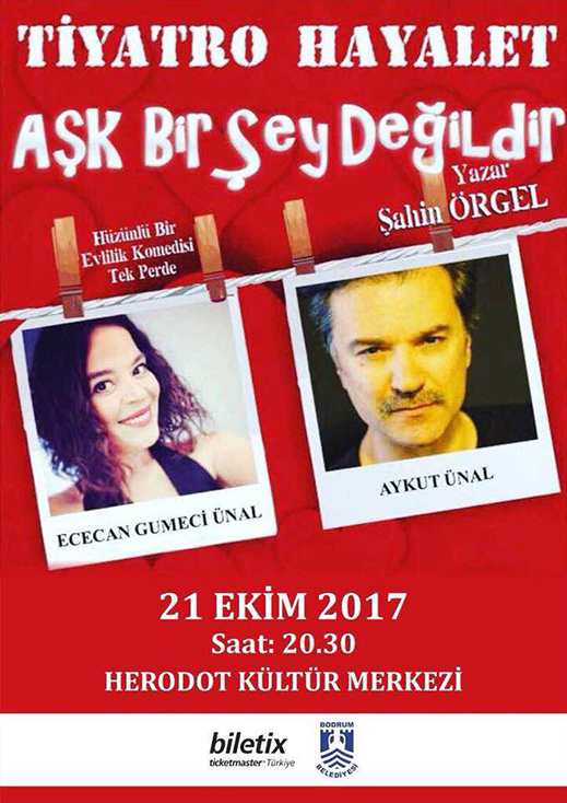 21.10.2017 / Tiyatro Hayalet - Aşk Bir Şey Değildir