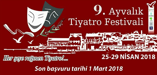 25.04.2018 / 9. Ayvalık Tiyatro Festivali