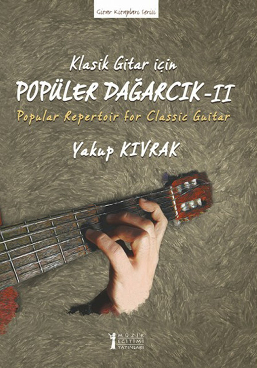 06.02.2018 / Kıvrak, Yakup - Klasik Gitar İçin Popüler Dağarcık-II