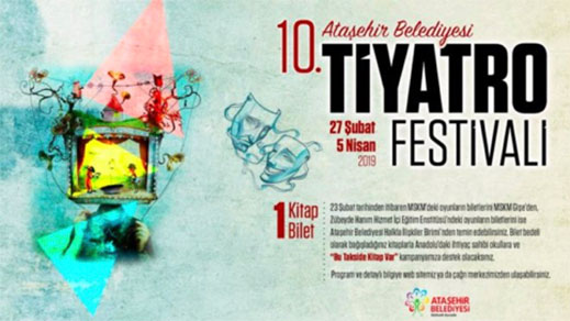 27.02.2019 / Ataşehir Belediyesi 10. Tiyatro Festivali
