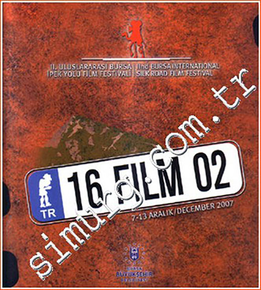 07.12.2007 / 2. Uluslararası Bursa İpek Yolu Film Festivali