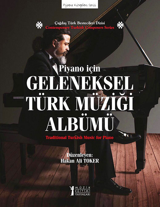 04.03.2020 / Hakan Toker Piyano İçin Geleneksel Türk Müziği Albümü
