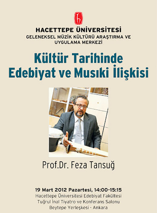 19.03.2012 / Kültür Tarihinde Edebiyat ve Musıki İlişkisi - Feza Tansuğ