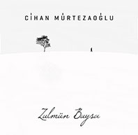 Cihan Mürtezaoğlu - Zulmün Buysa