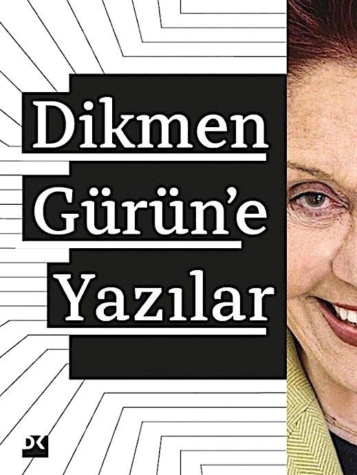 Dikmen Gürün'e Yazılar