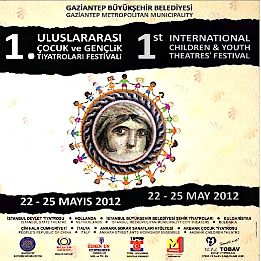 22.05.2012 / Gaziantep 1. Uluslararası Çocuk ve Gençlik Tiyatroları Festivali