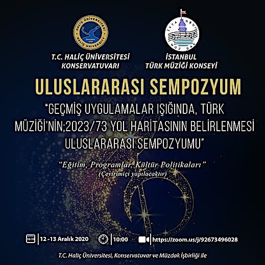 12.12.2020 / Geçmiş Uygulamalar Işığında, Türk Müziği'nin 2023/73 Yol Haritasının Belirlenmesi - Uluslararası Sempozyumu