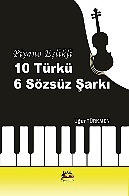 Piyano Eşlikli 10 Türkü ve 6 Sözsüz Şarkı