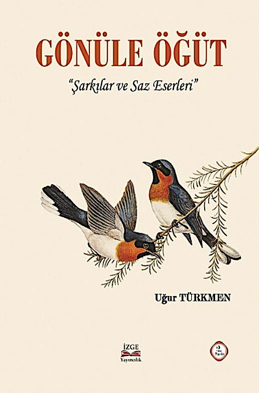 Uğur Türkmen / Gönüle Öğüt - Şarkılar ve Saz Eserleri