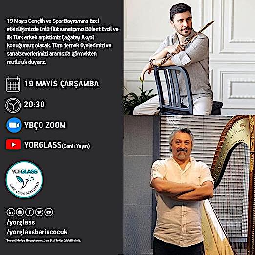 19.05.2021 / Yorglass Barış Çocuk Orkestrası - Bülent Evcil & Çağatay Akyol Resitali (Zoom Üzerinden)