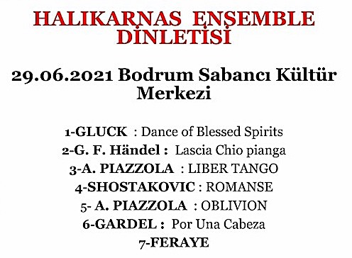 29.06.2021 / Halikarnas Ensemble Dinletisi - Bodrum Sabancı Kültür Merkezi